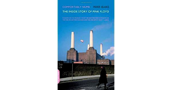 Cómodamente entumecido: La historia interna de Pink Floyd